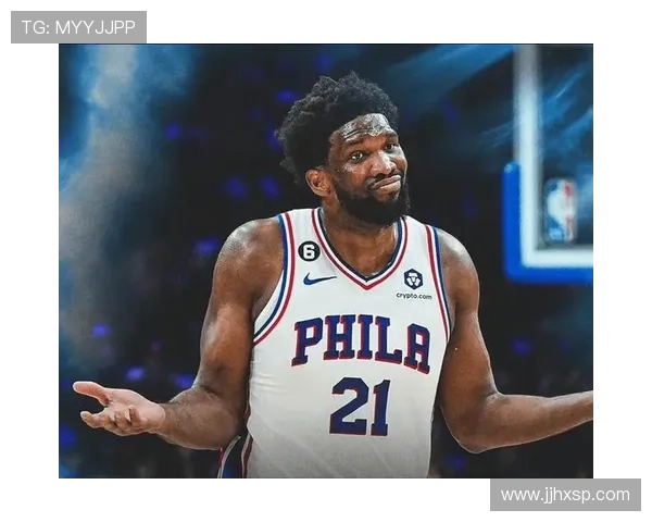 76人队重塑阵容冲击总冠军目标 追求新赛季更强竞争力