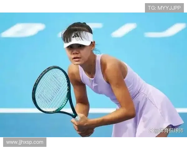网球世界新星崛起 年轻选手持续震撼赛事赛场成绩突破